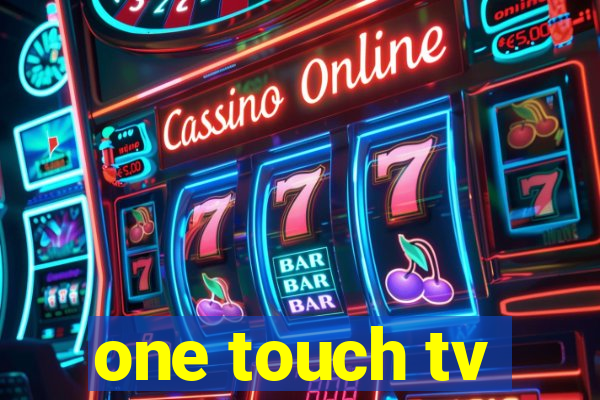 one touch tv